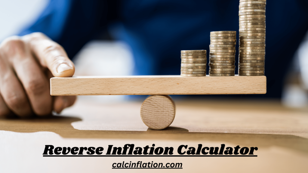 Reverse Inflation Calculator - Calcinflation 